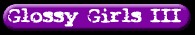 Glossy Girls 3