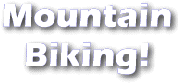 Mountain Biking!