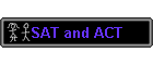 SAT and ACT