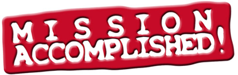 Mission Accomplished!