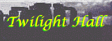 Twilight Hall