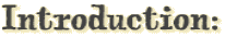 INTRODUCTION