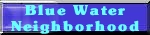 Blue Water Neighborhood