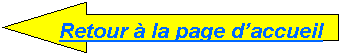 Fl�che gauche: Retour � la page d�accueil