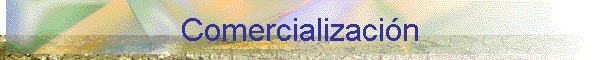 Comercializaci�n