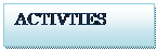 Text Box: ACTIVTIES