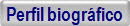 Perfil biogr�fico