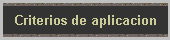Criterios de aplicacion