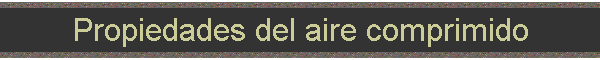 Propiedades del aire comprimido