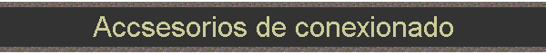 Accsesorios de conexionado