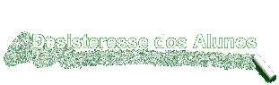 Desisteresse dos Alunos