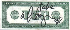 Fake ten-dollar bill autographed by Alice Cooper (I got the bill front row at a Cooper concert...he throws them into the audience during 'Billion Dollar Babies')