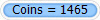 Coins = 1465
