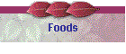 Foods