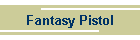 Fantasy Pistol
