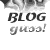 bloguss!
