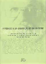 A Pedagogia da Liberta��o em Paulo Freire - Ed. Unesp