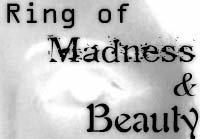The Ring of Madness and Beauty