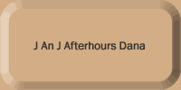 J An J Afterhours Dana