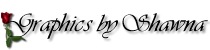 Thanks to Graphic by Shawna - click here to visit her site