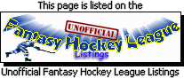 This page is listed on the Unofficial Fantasy Hockey League Listings