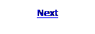 Text Box: Next