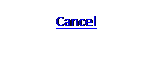 Text Box: Cancel