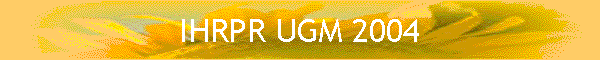 IHRPR UGM 2004