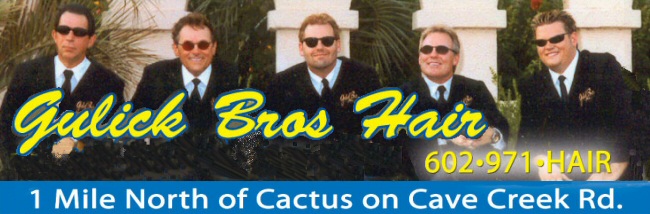 Gulick Bros Hair: 602-971-HAIR