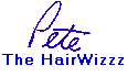 Pete / The HairWizzz