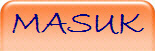 MASUK