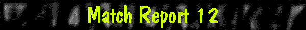 Match Report 12