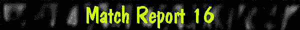 Match Report 16