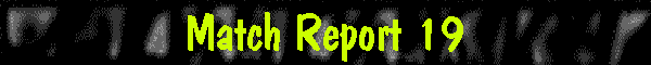 Match Report 19