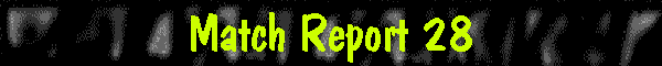 Match Report 28