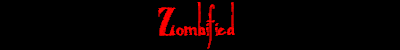 Zombified