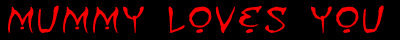 Mummy Loves You