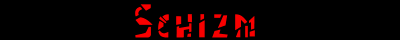 Schizm