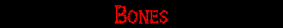 Bones 