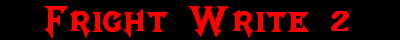 Fright Write 2