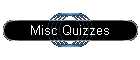 Misc Quizzes