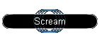 Scream
