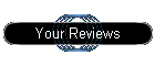 Your Reviews