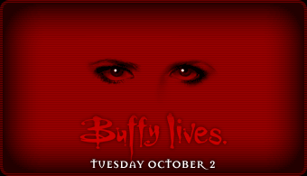 Buffy lives tonight on UPN!