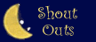 Shout Outs!