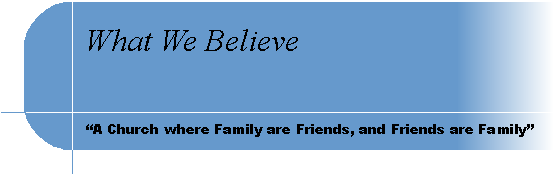 What We Believe