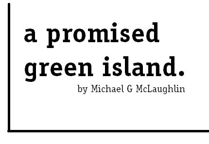 A Promised Green Island by Michael g McLaughlin, image