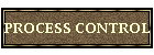 PROCESS CONTROL