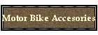 Motor Bike Accesories