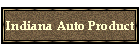 Indiana Auto Product